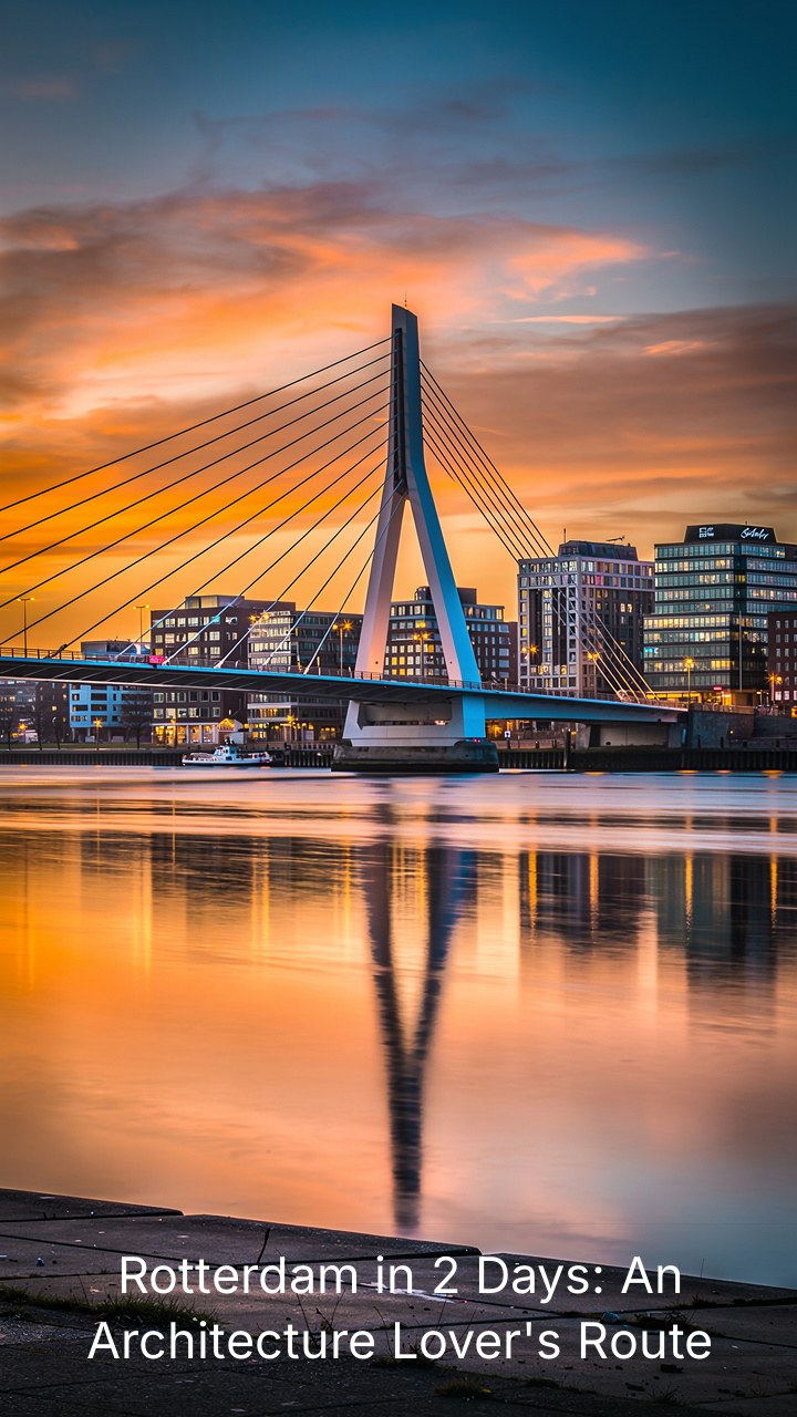 Rotterdam in 2 Days: An Architecture Lover’s Route (With Map)